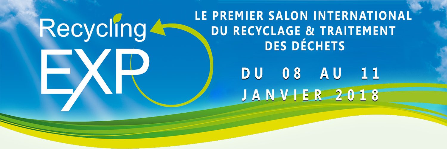 Le Premier Salon International du Recyclage & Traitement des Dchets