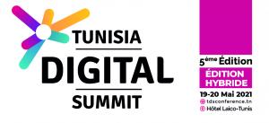 Tunisia Digital Summit les 19 et 20 Mai 2021, en mode hybride  lhtel Laico Tunis et en ligne sur TDS Events Platform